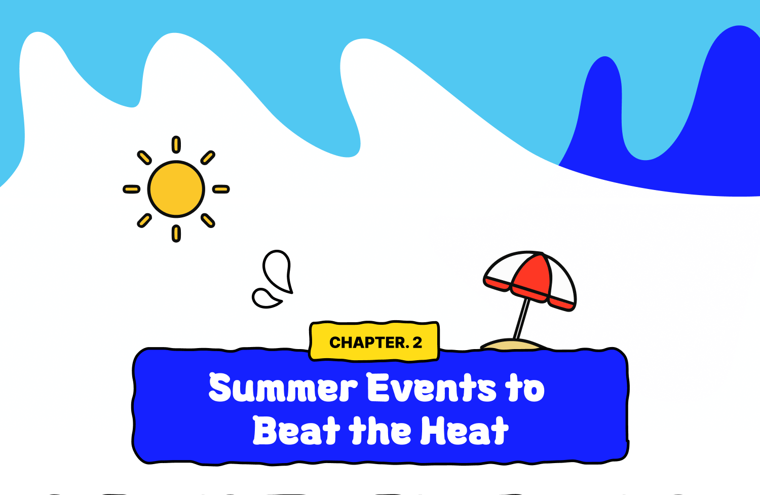 CHAPTER 2. Summer Events to Beat the Heat
