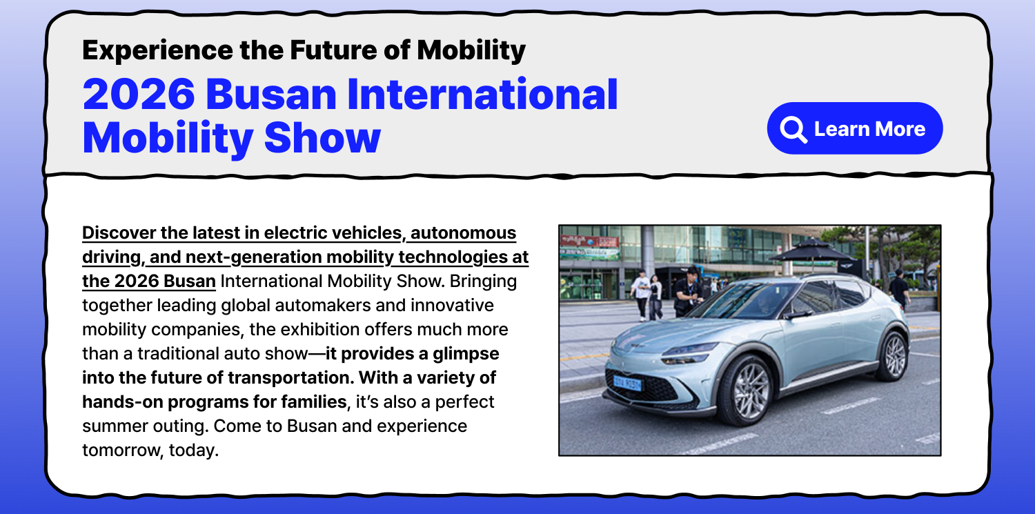 2026 Busan International Mobility Show — Experience the Future of Mobility (Learn More)
